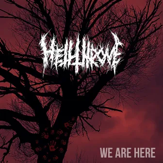 We Are Here by Hell Throne