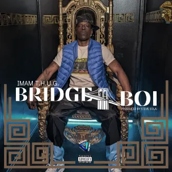 Bridge Boi by Imam Thug