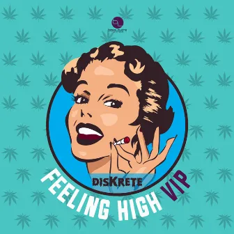 Feeling High (VIP) by DisKrete