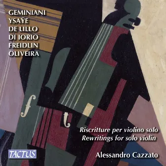 Rewritings for Solo Violin by Alessandro Cazzato