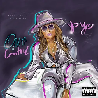 Out of Control (feat. Patient Picasso, Brittany B & Tyeler Reign) by Yo-Yo