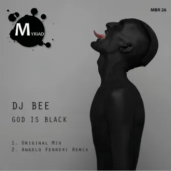 God Is Black by DJ Bee