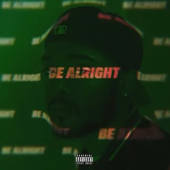 Be Alright by Jay Millian