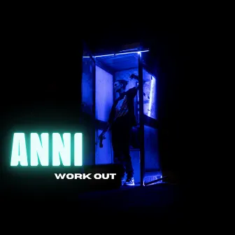 Work Out by ANNI