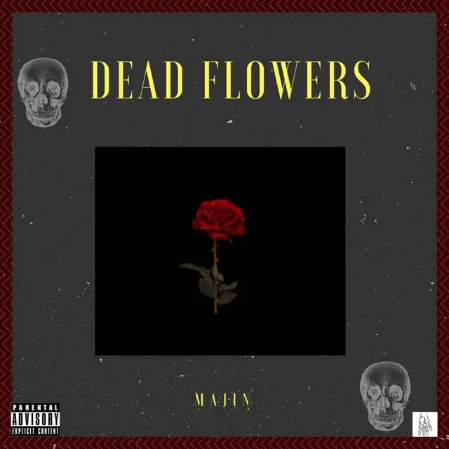 Dead Flowers