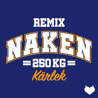 Naken (Remix) by 250 kg kärlek