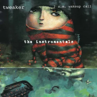 2 A.M. Wakeup Call (The Instrumentals) by Tweaker