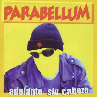 Adelante sin Cabeza by Parabellum