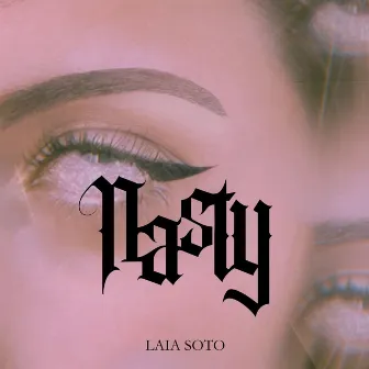 Nasty by Laia Soto