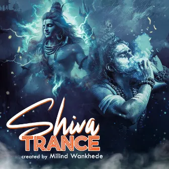 Shiva Trance by Prithvi Gandharv