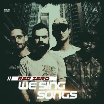 We Sing Songs (Remixes) by Red Zero