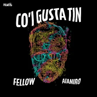 CO'I GUSTA TIN by Fellow