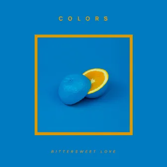 Bittersweet Love by Colors