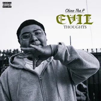 Evil Thoughts by Chino Tha P