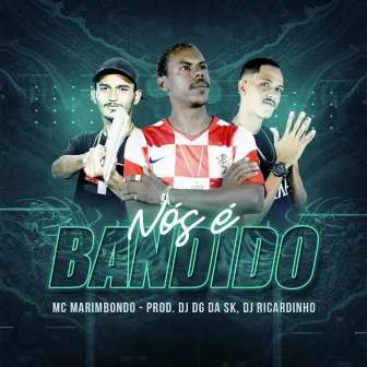 Nós e Bandido by Dj Ricardinho De Caxias