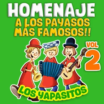 Homenaje A Los Payasos Más Famosos (Vol. 2) by Los Yapasitos