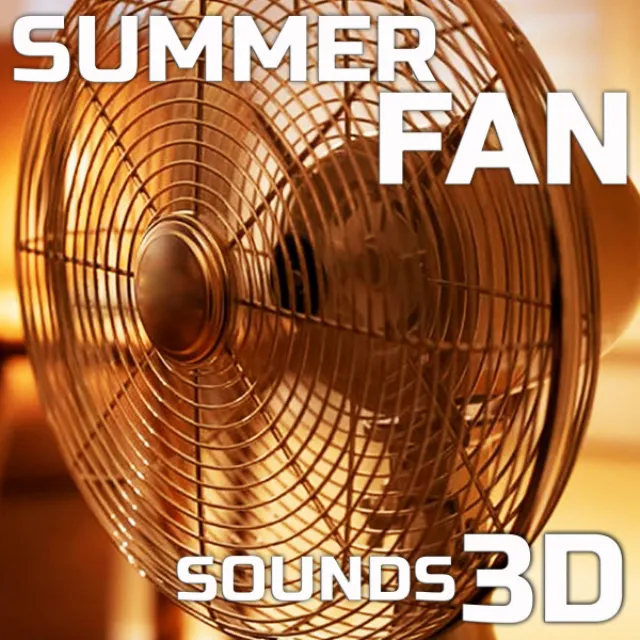 Summer Fan Sounds 3D