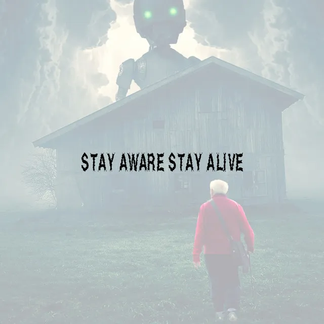 Stay Aware Stay Alive