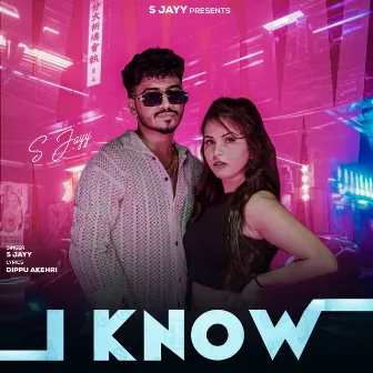 I Know by S Jayy