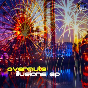 Illusions EP by Overmute