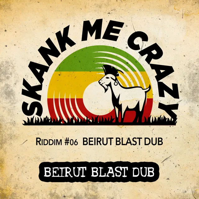 Beirut Blast Dub - Riddim #06 Beirut Blast