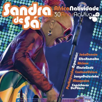 ÁfricaNatividade - Sandra De Sá 30 Anos e Convidados by Sandra De Sá