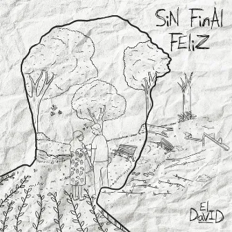 Sin Final Feliz by El David