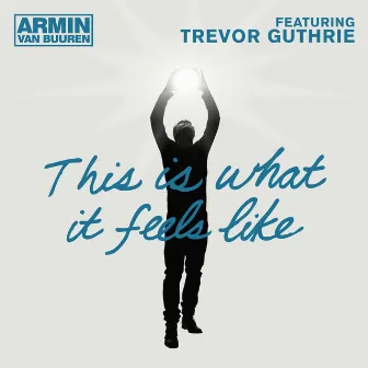 This Is What It Feels Like by Trevor Guthrie