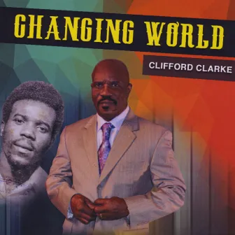 Changing World by Clifford Clarke