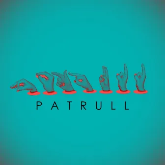 Patrull by Patrull