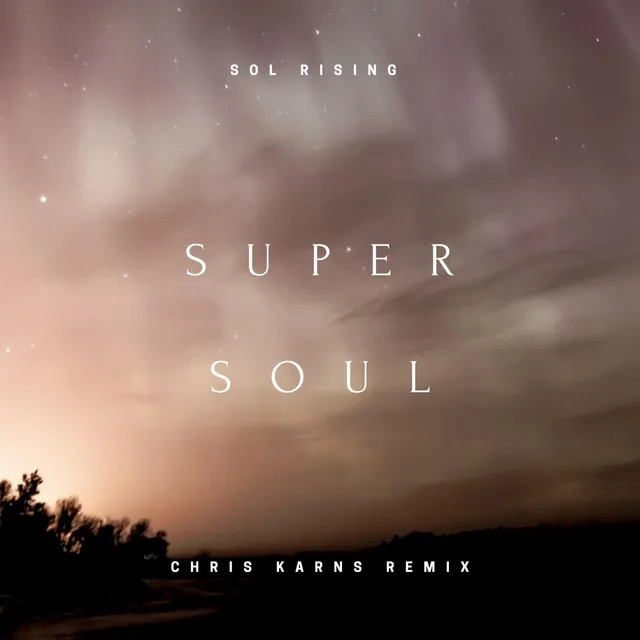 Super Soul - Chris Karns Remix