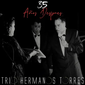 35 Años Después by Trio Hermanos Torres