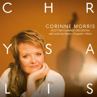 Chrysalis: Cello Works by Haydn, Couperin and Monn by Corinne Morris