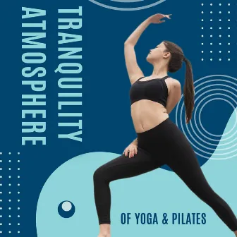 Tranquility Atmosphere of Yoga & Pilates by Specialist in Yoga Tunes