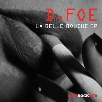 La Belle Bouche - EP by D.Foe