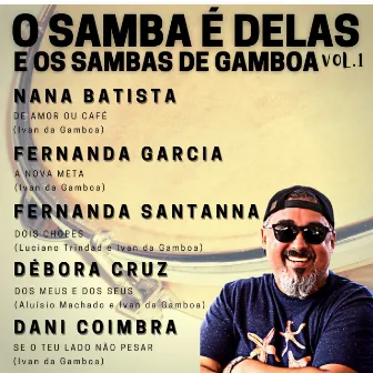 O Samba É Delas e os Sambas de Gamboa, Vol 1 by Ivan da Gamboa