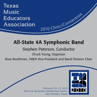 Texas Music Educators Association 2010 Clinic and Convention - Yexas All-State 4A Symphonic Band by Stephen Peterson