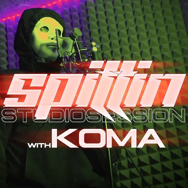 Spittin' Studio Session with Koma