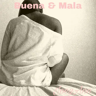 Buena & Mala by JoeyAnn