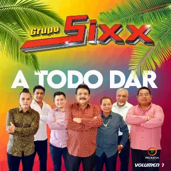 A Todo Dar Vol. 7 by Grupo Sixx