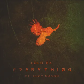 Everything (feat. Lucy Mason) by LOLO BX