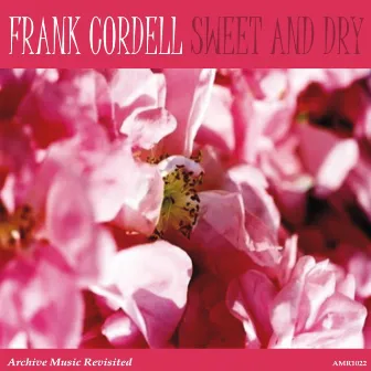 Sweet and Dry by Frank Cordell And His Orchestra