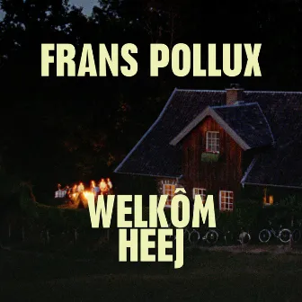 Welkôm Heej by Frans Pollux