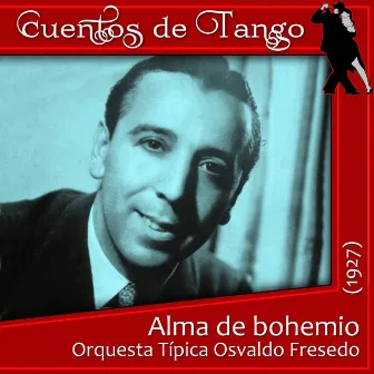 Alma de bohemio (1927) by Juan Carlos Thorry