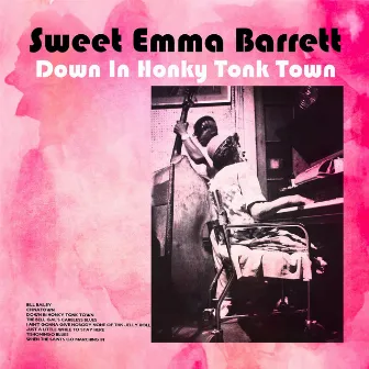 Down in Honky Tonk Town by Sweet Emma Barrett