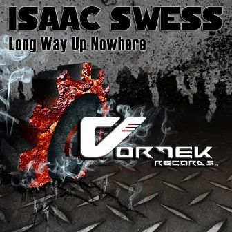 Long Way Up Nowhere by Isaac Swess