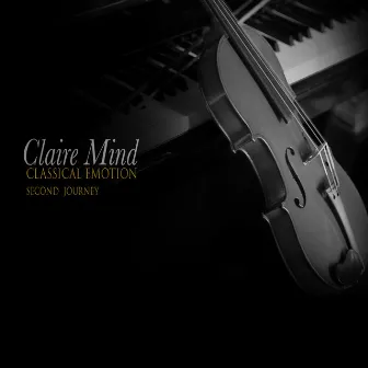 Classical Emotion Second Journey by Claire Mind