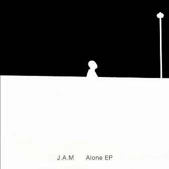 Alone EP by J.A.M