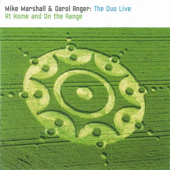 The Duo Live: At Home and On the Range by Darol Anger