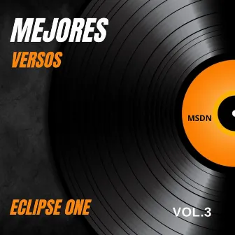 MEJORES VERSOS VOL 3 by Eclipse One